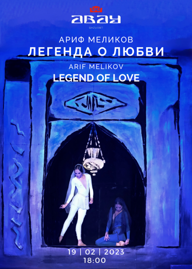A. Melikov "LEGEND OF LOVE"